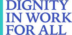 Dignity in Work for All